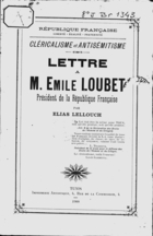 Cléricalisme et Antisémitisme : Lettre à M. Emile Loubet, Président de la République Française