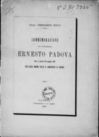 Commemorazione del Professore Ernesto Padova letta il giorno 30 maggio 1897 Nell'aula Magna della R. Università di Padova