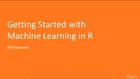 Getting Started with Machine Learning in R