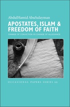Apostates, Islam & Freedom of Faith: Change of Conviction vs. Change of Allegiance