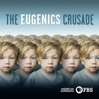 American Experience, Season 30, Episode 11, The Eugenics Crusade