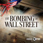 American Experience, Season 30, Episode 4, The Bombing of Wall Street