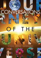 Journey Of The Universe: Conversations, Episode 9, Becoming a Planetary Presence