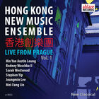 Hong Kong New Music Ensemble: Live from Prague, Vol. 1