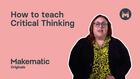 4Cs, 1.5: How to Teach Critical Thinking Skills