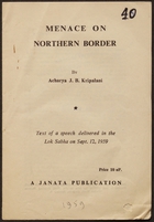 Menace on the northern border: text of a speech delivered in the Lok Sabha on Sept 12 1959 (b2748944)