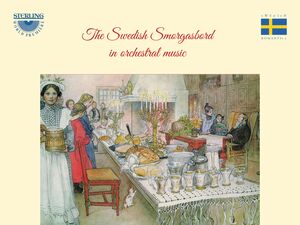 The Swedish Smorgasbord in orchestral music