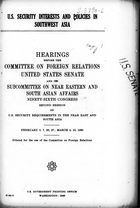 Hearings Before the Committee on Foreign Relations United States Senate and the Subcommittee on Near Eastern and South Asian Affairs, Ninety-Sixth Congress: Second Session on U.S. Security Requirements in the Near East and South Asia, February 6, 7, 20, 27; March 4, 18, 1980