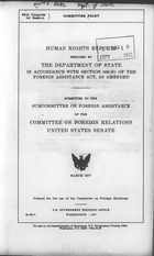 Human Rights Report Prepared by The Department of State: Submitted to the Subcommittee on Foreign Assistance of the Committee on Foreign Relations United States Senate, March 1977