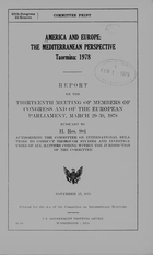 America and Europe: the Mediterranean perspective, Taormina, 1978: report on the thirteenth meeting of members of Congress and of the European Parliament, March 29-30, 1978, pursuant to H. Res. 981....Washington, U.S. Govt. Print. Off., 1978. 87 p. DE85.5.U6A43 At head of title: 95th Congress, 2d session. Committee print. Submitted to the Committee on International Relations. Includes frequent references to American-Turkish relations.