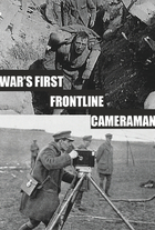 WWI's First Frontline Cameraman