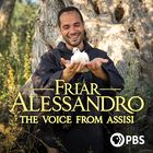Friar Alessandro: The Voice from Assisi
