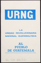 Al pueblo de Guatemala / Unidad Revolucionaria Nacional Guatemalteca. (b2752122)