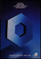 Annual Report Of The United Kingdom Atomic Energy Authority, 1985-1986 (B1736931)
