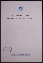 Annual Report Of The United Kingdom Atomic Energy Authority, 1987-1988 (B1736931)