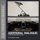 Additional Dialogue - An Evening with Dalton Trumbo