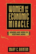 Women and the Economic Miracle: Gender and Work in Postwar Japan