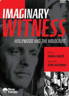 Imaginary Witness: Hollywood and the Holocaust