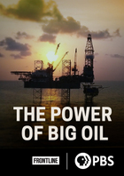 Frontline, Season 40, Episode12, The Power of Big Oil: Delay