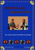Quetzacoatl & the Magic Flute of Fire