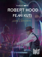 Variations, Robert Hood & Femi Kuti play James Brown
