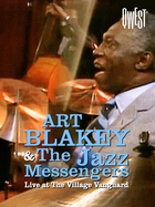 The Jazz Life featuring Art Blakey and the Jazz Messengers - Live at Village Vanguard