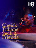 Cheick Tidiane Seck and guests