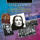 Anne Lenner with Carroll Gibbons & The Savoy Orpheans: Her 26 Finest, 1932-1941