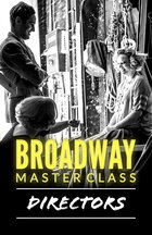Broadway Master Class, 1, Directors: Sheryl Kaller