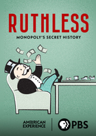 American Experience, Episode 3, Ruthless: Monopoly's Secret History