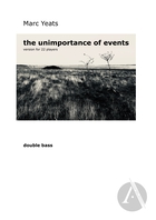 the unimportance of events (Double bass part)