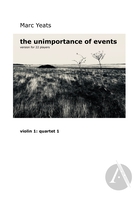 the unimportance of events (String Quartet 1 - Violin 1)