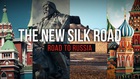 The New Silk Road, 4, Road to Russia: Russia & China: Allies In A Contested World