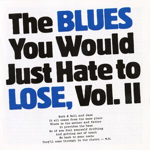 The Blues You Would Just Hate to Lose, Vol. 2
