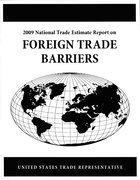 2009 National Trade Estimate Report on Foreign Trade Barriers.