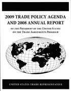 2009 Trade Policy Agenda and 2008 Annual Report of the President of the United States on the Trade Agreements Program