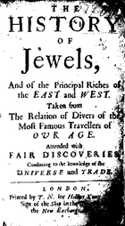 The history of jewels, and of the principal riches of the East and West