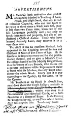 Advertisement, [Microform] : Mr. Switerda Hath Arrived to That Perfect and Concise Method in Teaching of Latin, French, and High-Dutch, That Any Person of Tolerable Capacity, Who Can but Spare to Be Twice or Three Times a Week With Him, May in Less Than Two Years Time, Learn Two of the Said Languages Perfectly Well...