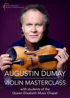 Augustin Dumay: Violin Masterclass
