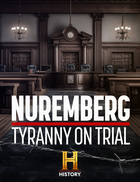 Nuremberg: Tyranny On Trial