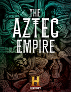 In Search of History, The Aztec Empire