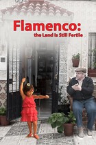Flamenco! The Land Is Still Fertile (Director's Cut)