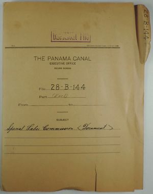 Folder: Panama Canal Executive Office, Record Bureau - File 28-B-144 - Special Labor Commission Folder: Panama Canal Executive Office, Record Bureau - File 28-B-144 - Special Labor Commission