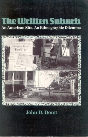 The Written Suburb: An American Site, An Ethnographic Dilemma The Written Suburb: An American Site, An Ethnographic Dilemma