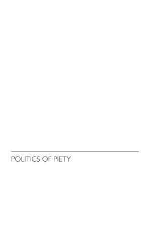 Politics of Piety: The Islamic Revival and the Feminist Subject Politics of Piety: The Islamic Revival and the Feminist Subject