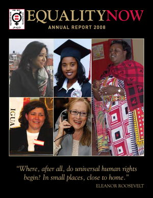 Equality Now: Annual Report 2008 Equality Now: Annual Report 2008