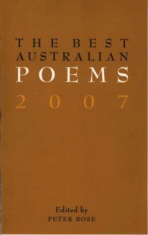 THE BEST AUSTRALIAN POEMS 2007 THE BEST AUSTRALIAN POEMS 2007