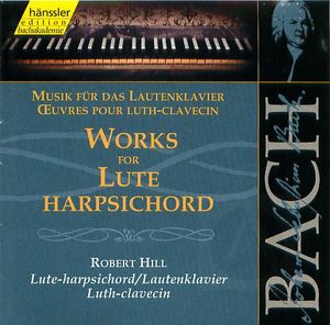 Bach: Works for Lute Harpsichord Bach: Works for Lute Harpsichord
