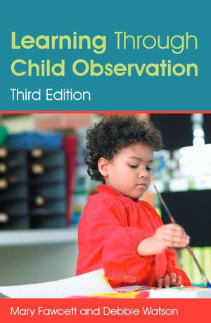 Learning Through Child Observation (Third Edition) Learning Through Child Observation (Third Edition)