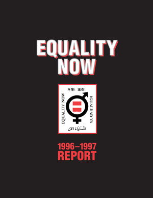 Equality Now: 1996-1997 Report Equality Now: 1996-1997 Report
